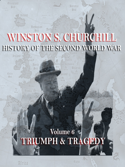 Title details for Triumph & Tragedy by Winston Churchill - Available